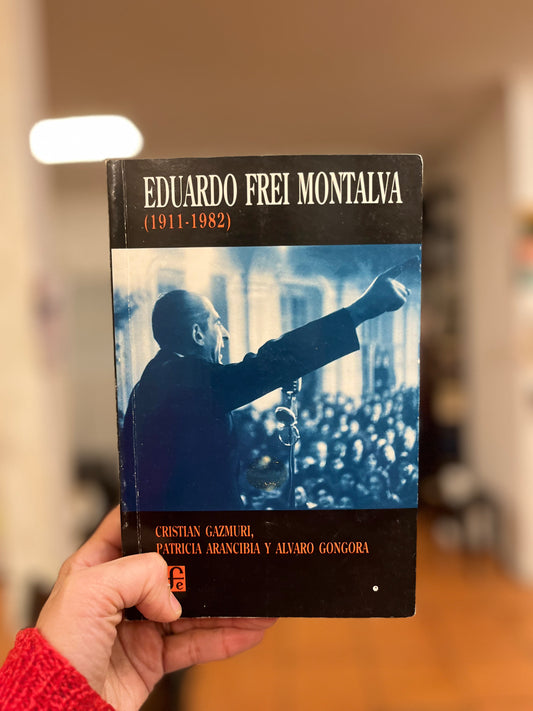 Eduardo Frei Montalva. 1911-1982