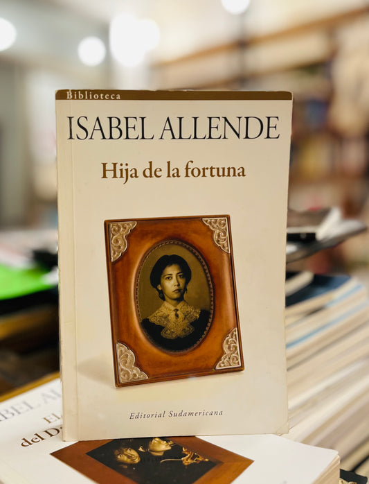 Hija de la fortuna.