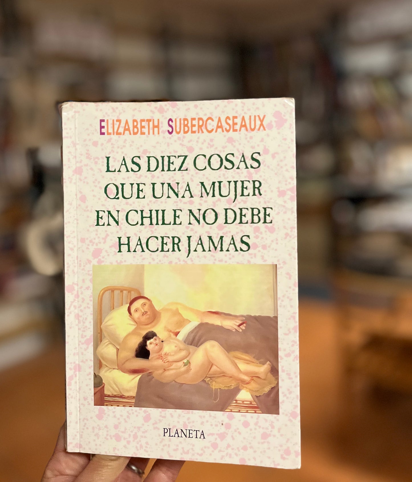 Las diez cosas que una mujer en Chile no debe hacer jamás