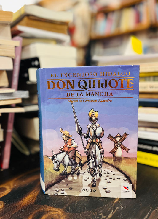 El Ingenioso Hidalgo Don Quijote de la Mancha