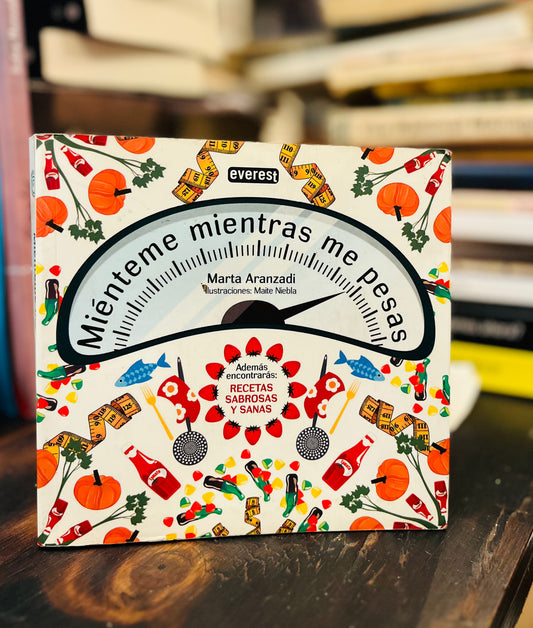Miénteme mientras me pesas. Libro rescatado del incendio