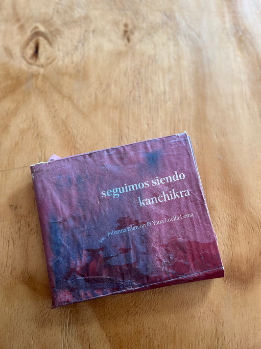 Seguimos siendo Kanchikra. Libro rescatado del incendio