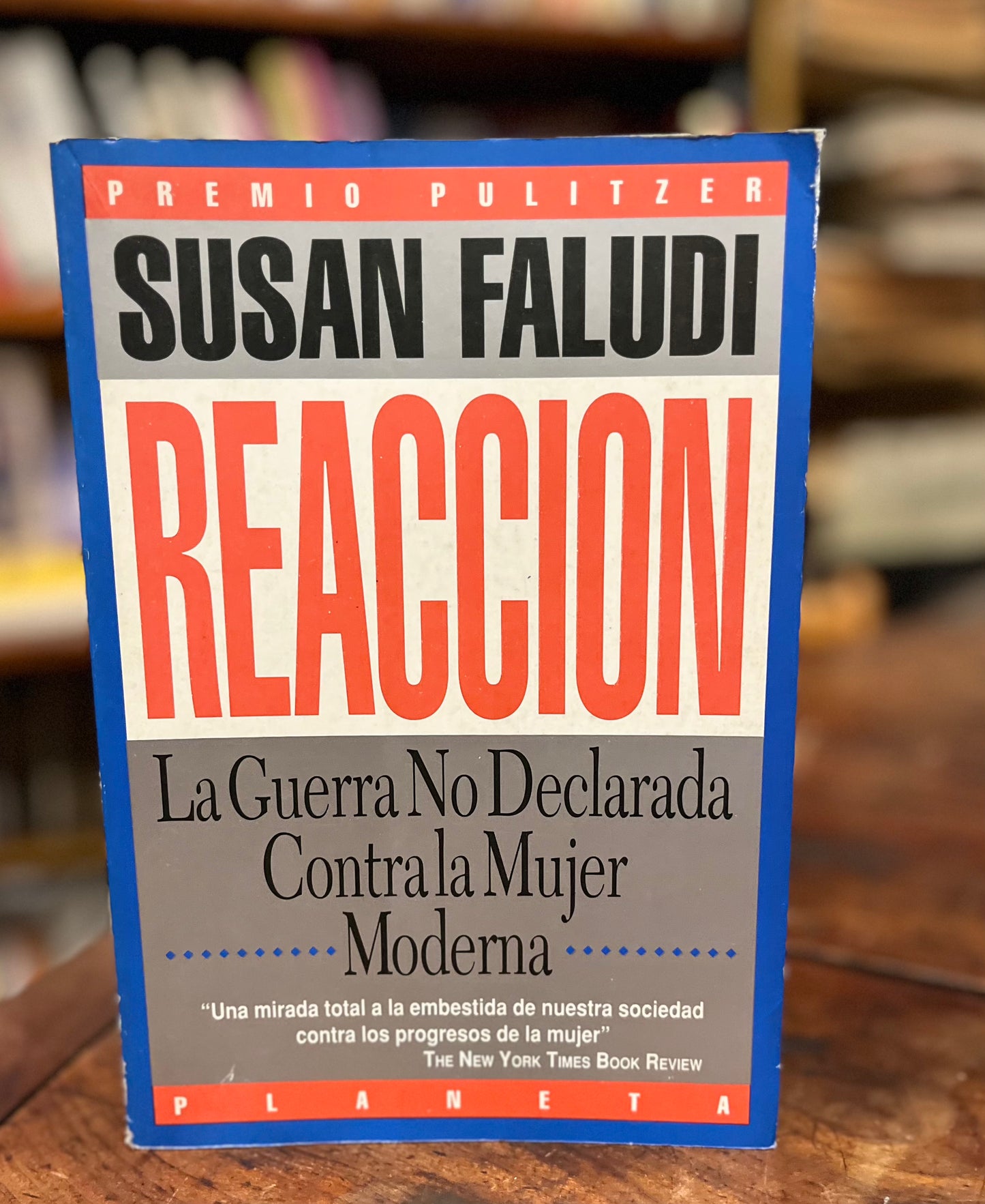 Reacción. La guerra no declarada contra la mujer moderna