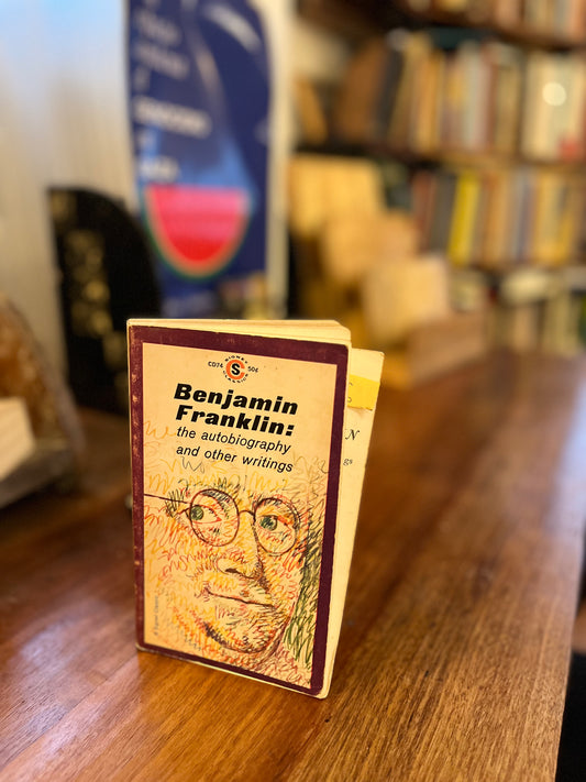 Benjamin Franklin: The autobiography and other writings