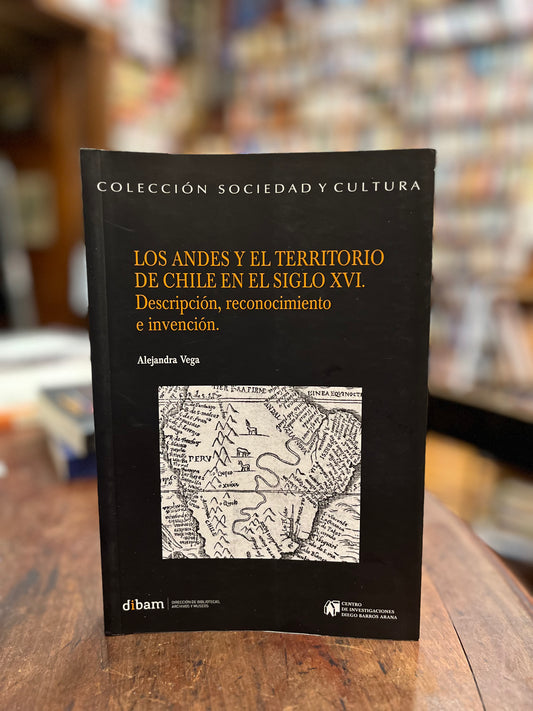 Los Andes y el territorio de Chile en el siglo XVI