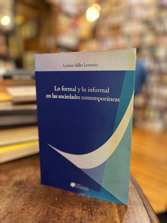 Lo formal y lo informal en las sociedades contemporanáneas