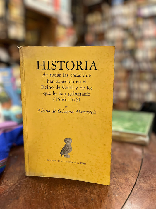 Historia de todas las cosas que han acaecido en reino de Chile