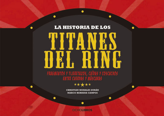 La historia de los titanes del Ring