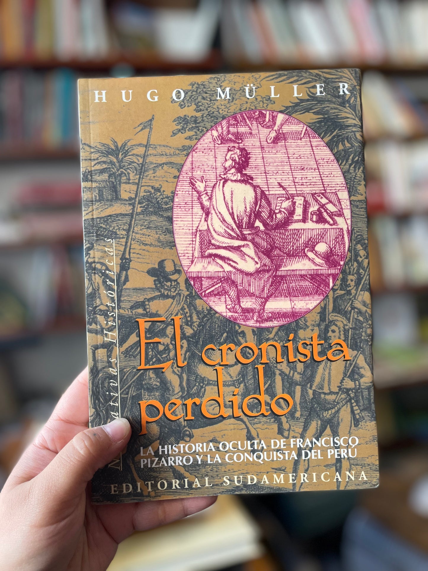 El cronista perdido. La historia oculta de Francisco Pizarro y la conquista del Perú