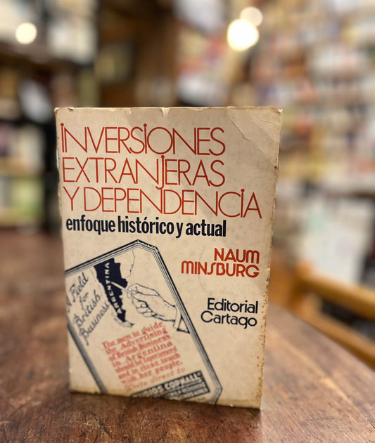 Inversiones extranjeras y dependencia. Enfoque histórico y actual