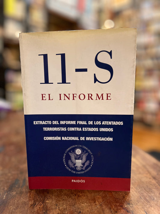 11-S el informe. Extracto del informe final de los atentados terroristas contra Estados Unidos