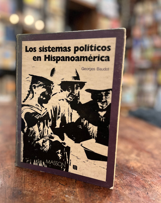 Los sistemas políticos en Hispanoamérica