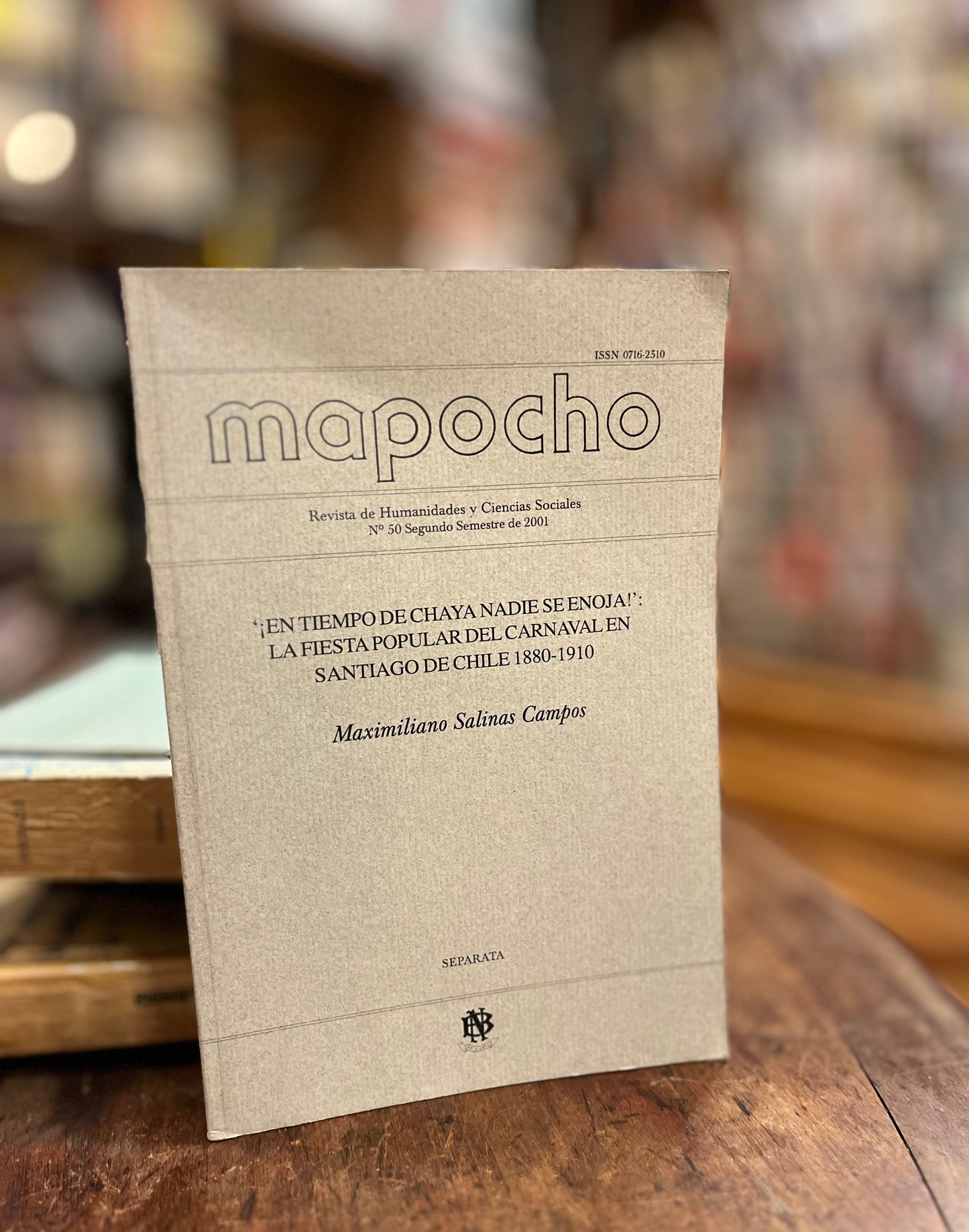 En tiempo de chaya nadie se enoja. La fiesta popular del Carnaval en Santiago de Chile 1810-1910