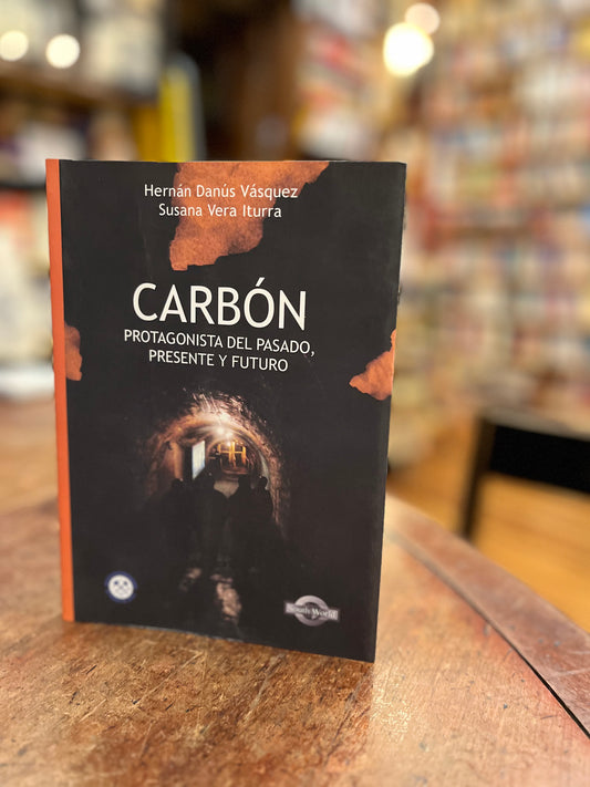 Carbón Protagonista del pasado, presente y futuro