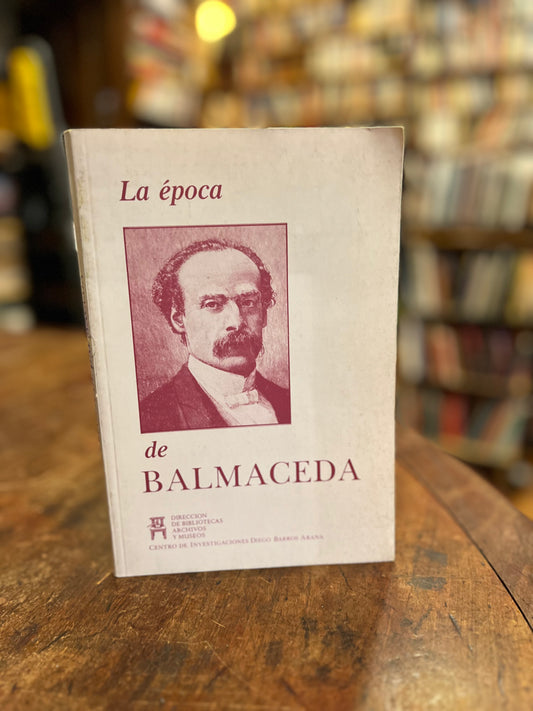 La época de Balmaceda