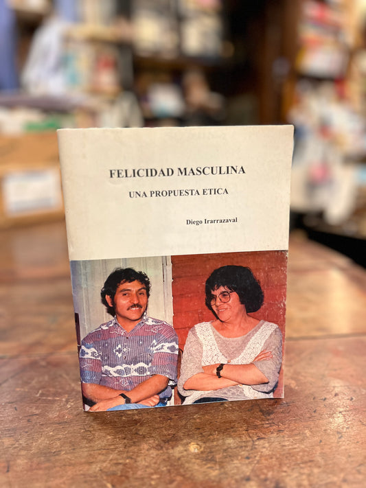Felicidad masculina. Una propuesta ética