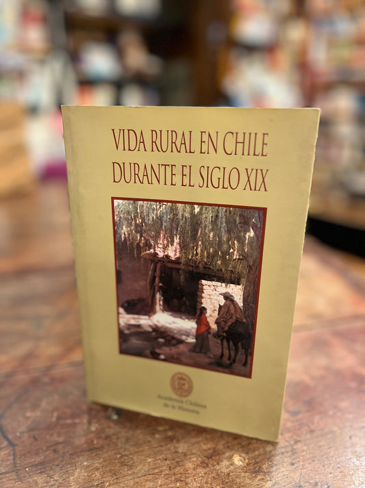 Vida rural en Chile el siglo XIX