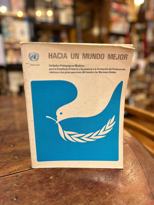 Hacia un mundo mejor. Unidades pedagógicas Modelos para la enseñanza Primaria