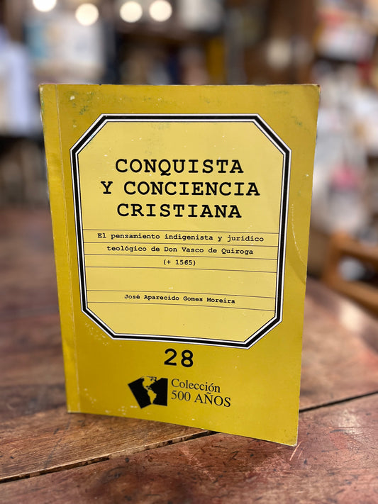 Conquista y conciencia cristiana. El pensamiento indigenista