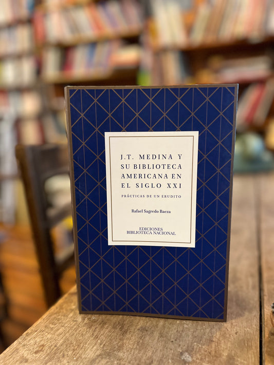 J.T Medina y su biblioteca americana en el siglo XXI