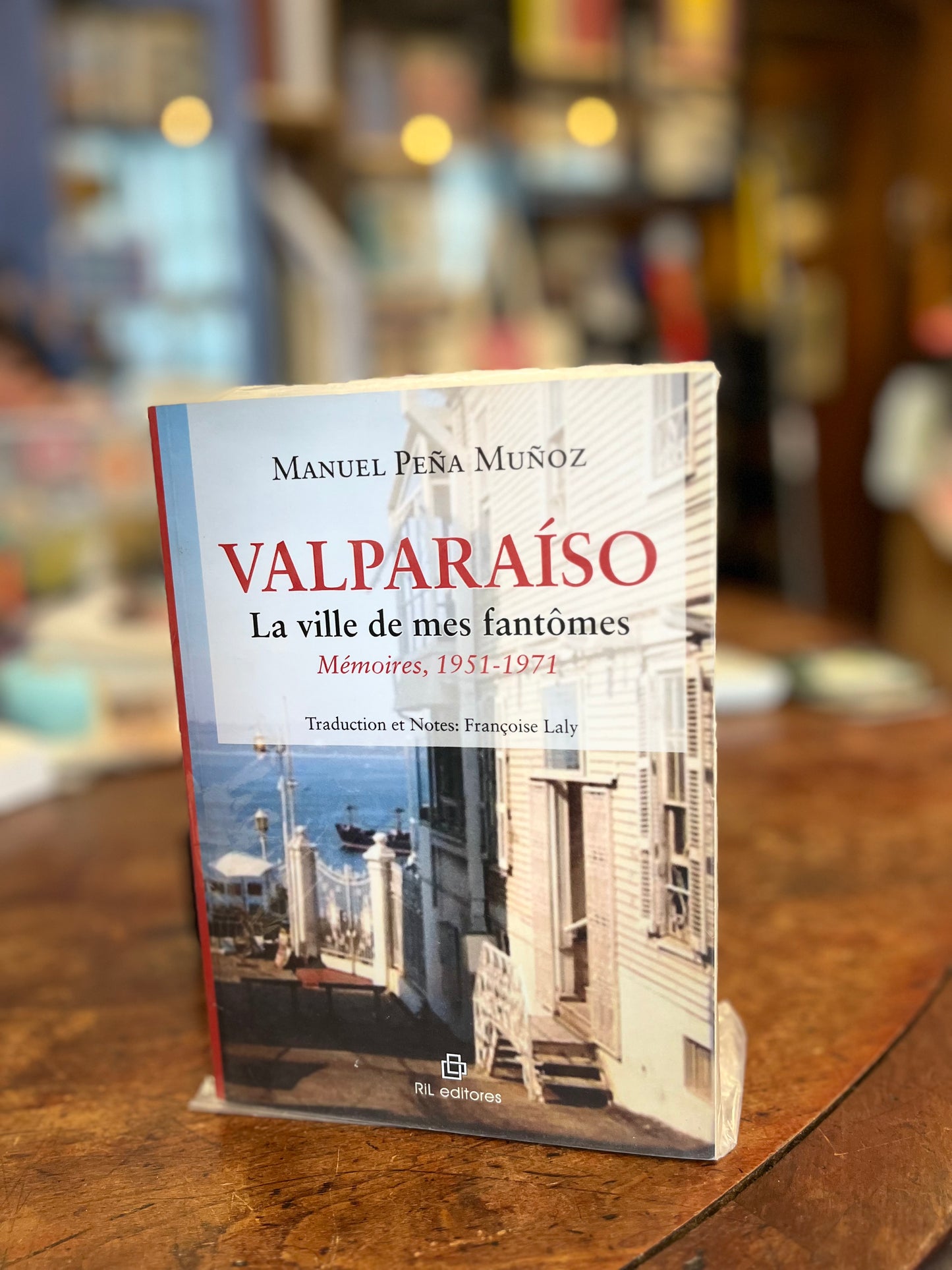 Valparaíso. La ville de mes fantômes. Mémoires, 1951-1971