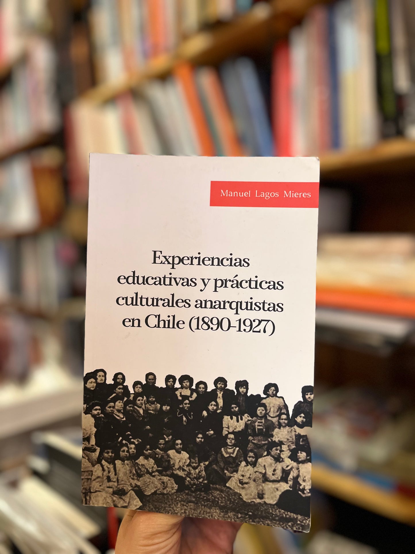 Experiencias educativas y prácticas culturales anarquistas en Chile 1890-1927