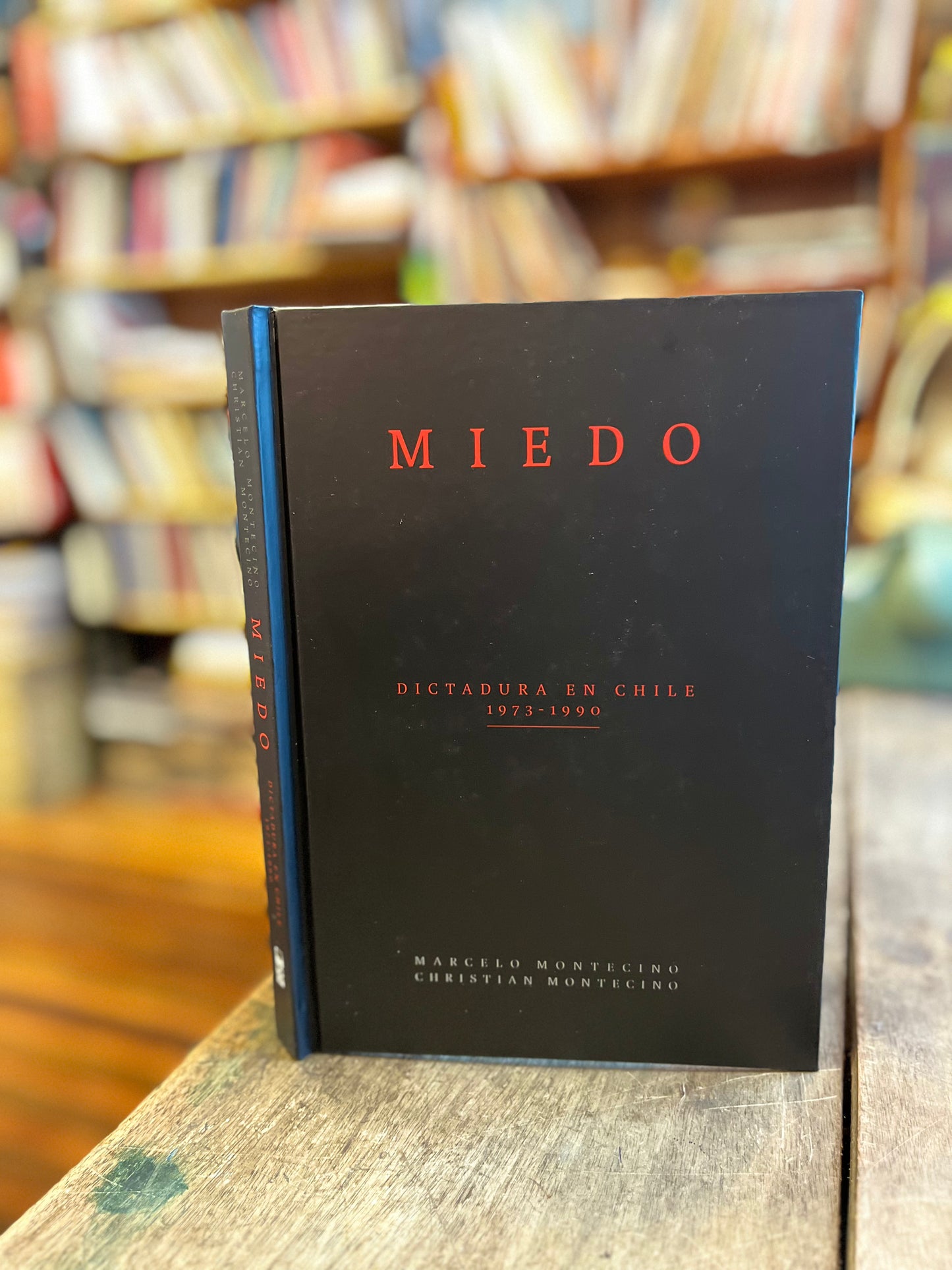 Miedo. Dictadura en Chile. 1973-1990 Tapas duras.