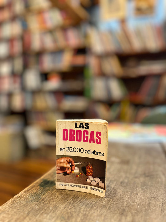 Las drogas en 25.000 palabras