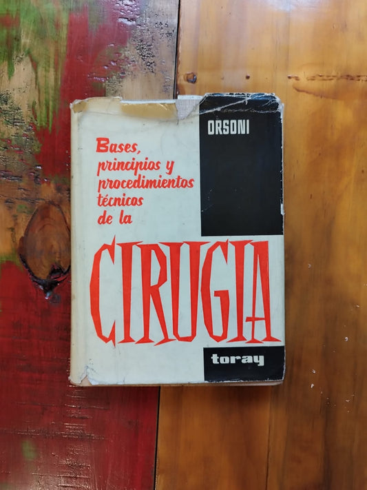 Bases, princpios y procedimientos técnicos de la Cirugía