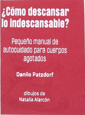 Cómo descansar lo indescansable