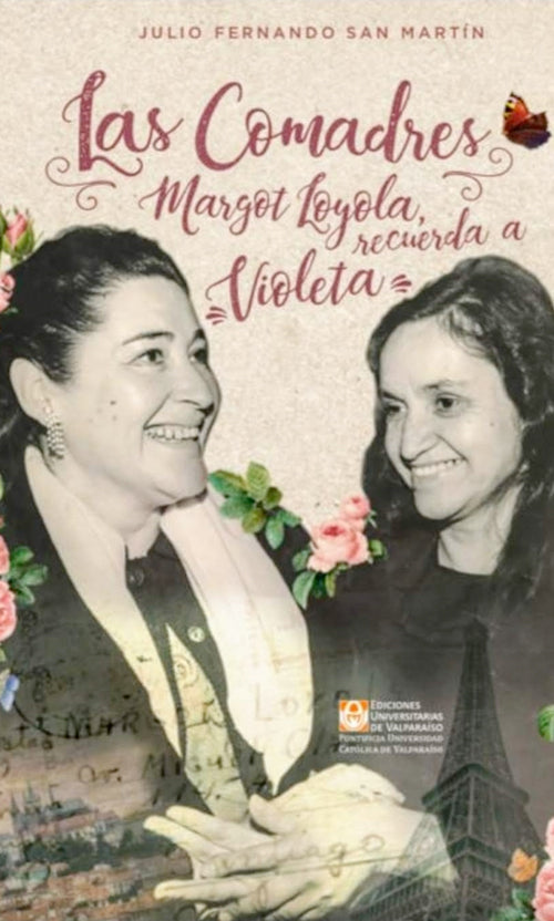 Las Comadres. Margot Loyola recuerda a Violeta Parra