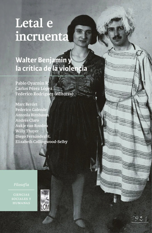 Letal e incruenta. Walter Benjamin y la crítica de la violencia