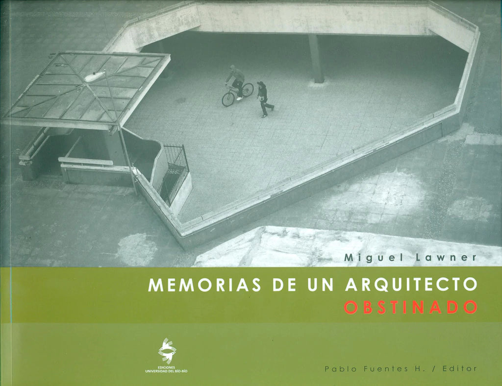 Memorias de un arquitecto obstinado