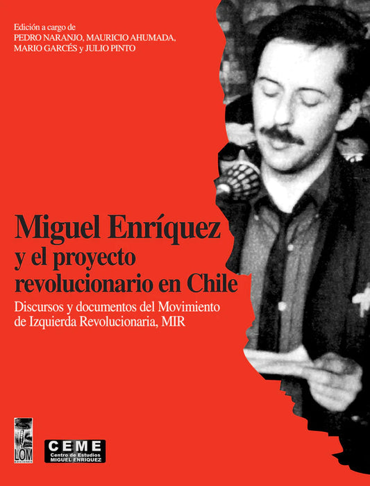 Miguel Enríquez, y el proyecto revolucionario en Chile