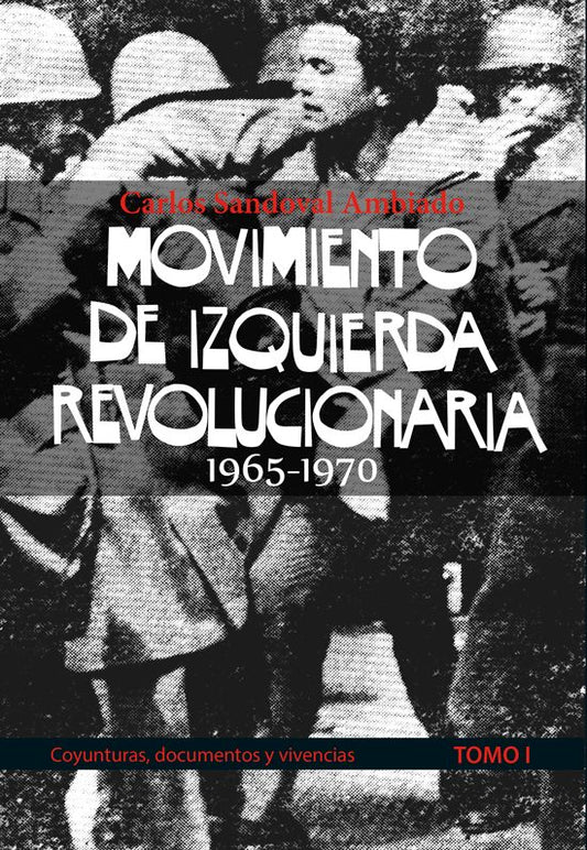 Movimiento de Izquierda Revolucionaria 1980-1986.