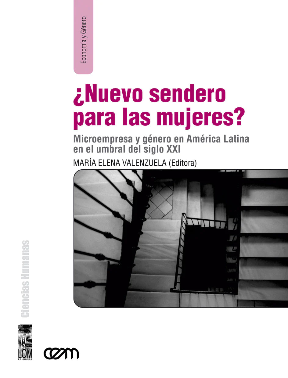 ¿Nuevo sendero para las mujeres? Micro empresa y género en América Latina en el umbral del siglo XXI