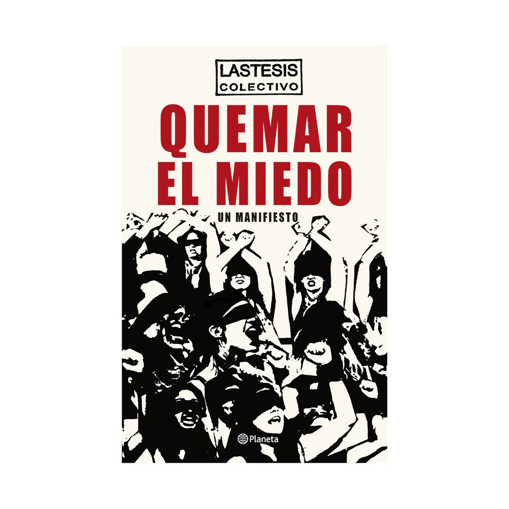 Quemar el miedo.