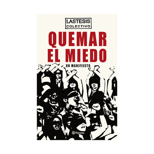 Quemar el miedo.