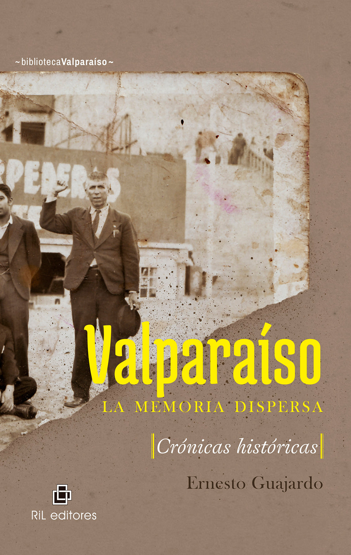 Valparaíso, la memoria dispersa