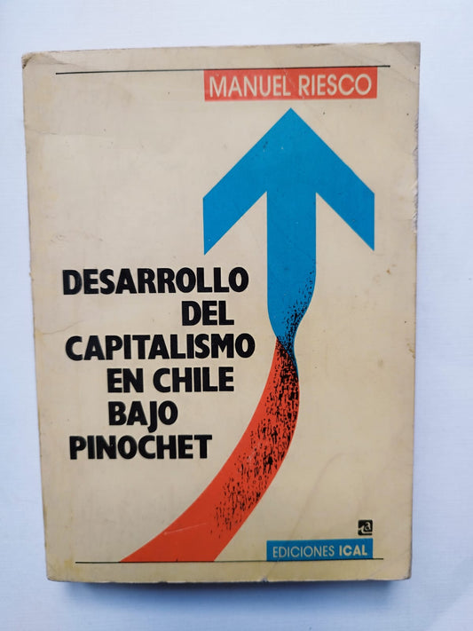 Desarrollo del capitalismo en Chile bajo Pinochet