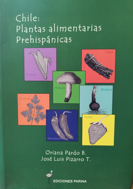 Chile: Plantas Alimentarias Prehispánicas