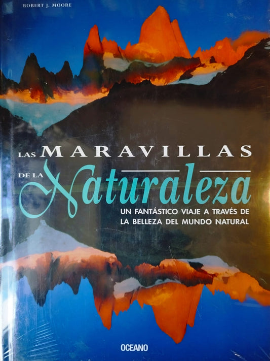 Maravillas de la Naturaleza ROBERT J. MOORE