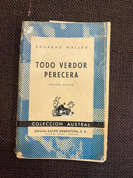 Todo verdor perecera