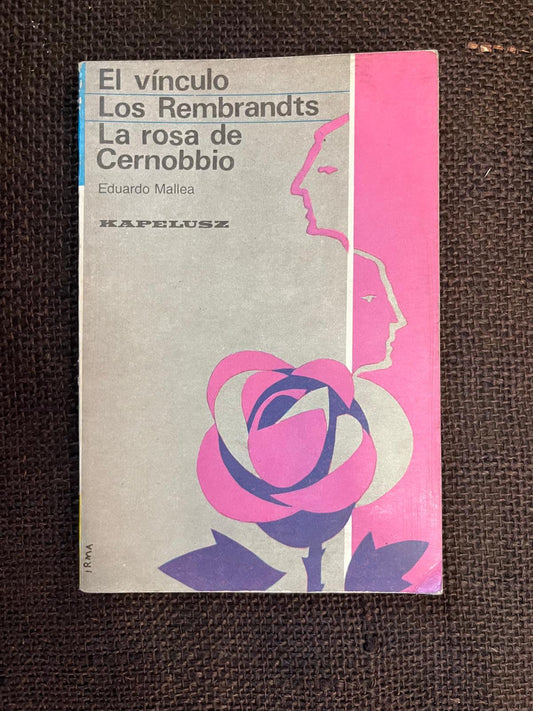 El vinculo, Los Rembrandts, La rosa de Cernobbio