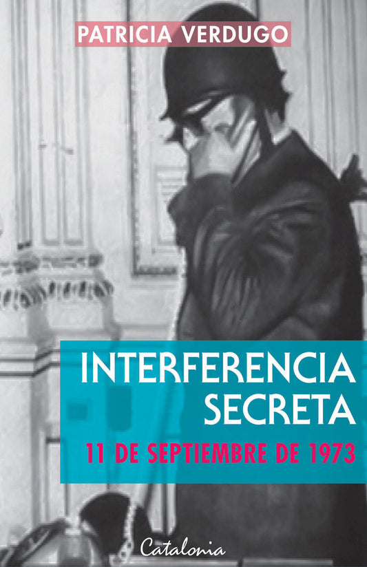 Interferencia secreta. 11 de septiembre de 1973