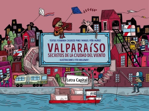 Valparaíso, secretos de la ciudad del viento