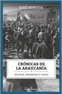 Crónicas de la Araucanía. Relatos, memorias, viaje