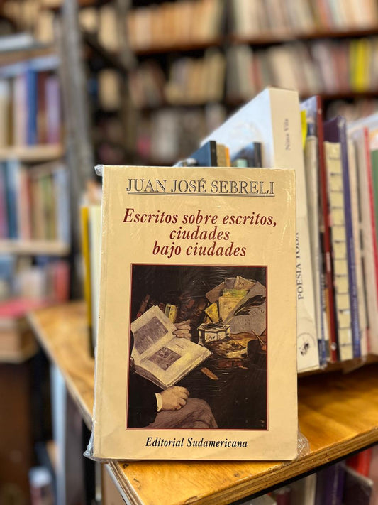 Escritos sobre escritos, ciudades bajo ciudades 1950-1997