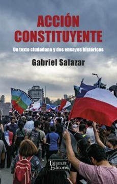 Acción constituyente. Un texto ciudadano y dos ensayos históricos