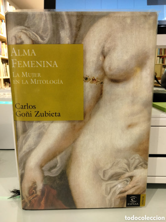 Alma femenina: La mujer en la mitología